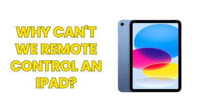 Why can't we remote control an iPad