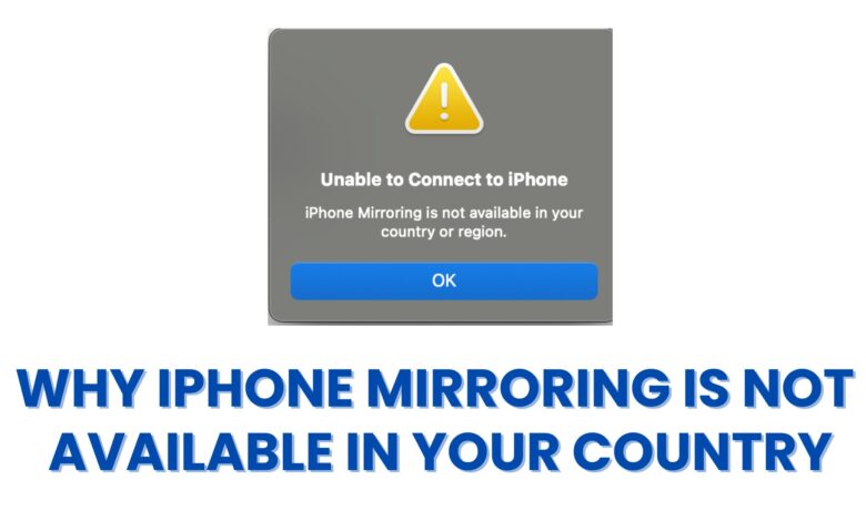 iPhone Mirroring is Not Available in Your Country