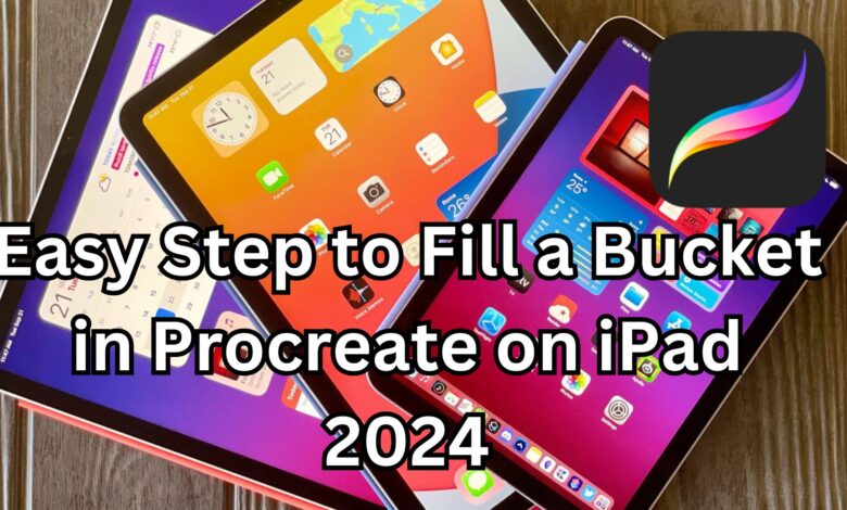 Easy Step to Fill a Bucket in Procreate on iPad 2024