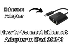 How to Connect Ethernet Adapter to iPad 2024