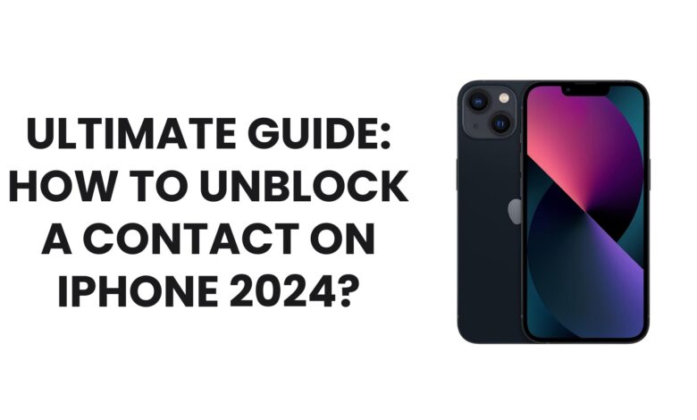 Ultimate Guide How to Unblock a Contact on iPhone 2024