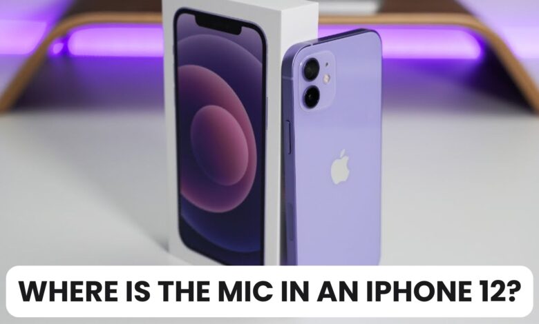 Where is the Mic in an iPhone 12