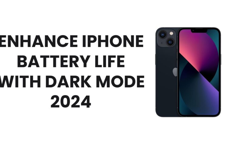 Enhance iPhone Battery Life with Dark Mode 2024