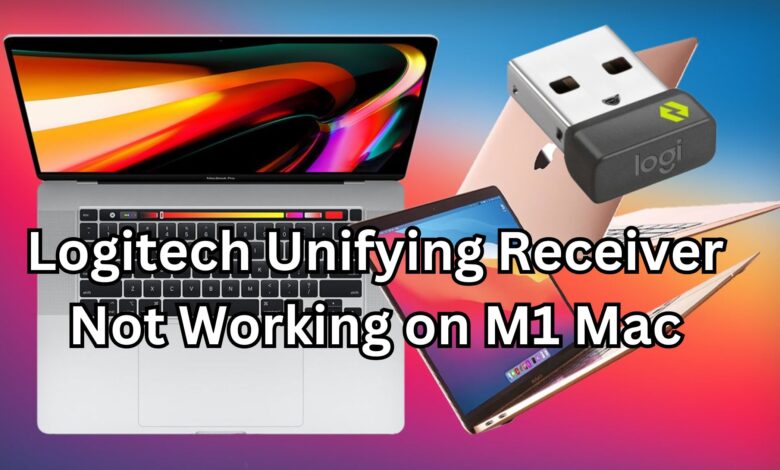 Logitech Unifying Receiver Not Working on M1 Mac