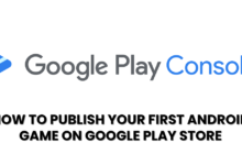 How to Publish Your First Android Game on Google Play Store