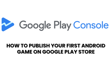 How to Publish Your First Android Game on Google Play Store
